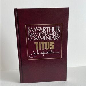 The MacArthur New Testament Commentary - Titus